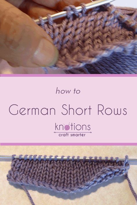 Learn how to knit German Short Rows with our Step-by-Step picture tutorial. You might just love this method! Easy and it looks great. Short Rows Knitting Tutorials, Pick Up And Knit, German Short Rows, Stitch Things, Knitting Short Rows, Knitting Hacks, Knitting Help, Knitting Stitches Tutorial, Picture Tutorial