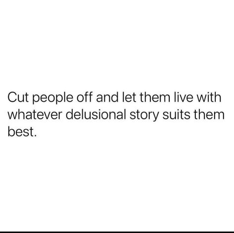 Be Delusional, Delusional People, Common Sense, Me Quotes, Sense, Make Up, Feelings, Let It Be, Quotes