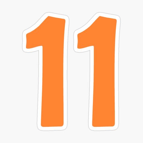 Eleven Number, Eleven 11, Orange Number, Weird Holidays, Meaningful Gifts, Design Elements, Sticker Design, Vinyl Sticker, Orange