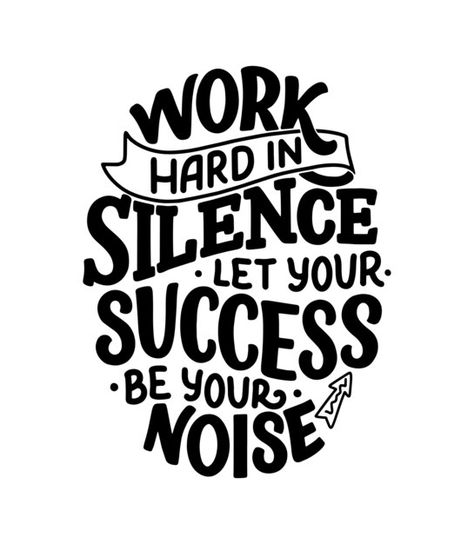 Lettering: work hard in silence, let you... | Premium Vector #Freepik #vector #hand #sport #fitness #brush Phomemo Ideas, Lettering Doodle, Quotes Lettering, Etsy Quotes, Digital Lettering, Never Give Up Quotes, Doodle Quotes, Giving Up Quotes, Work Hard In Silence