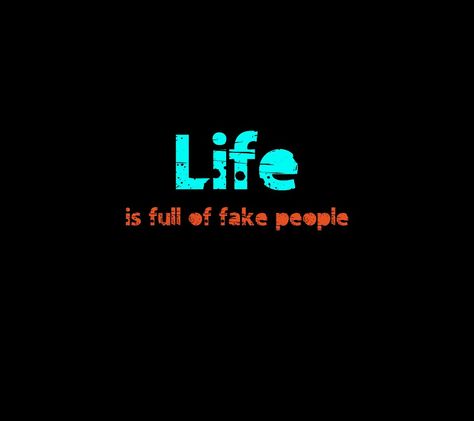 Life is full of fakes Quotes About Fake People, Black Brick Wallpaper, About Fake People, Fake Quotes, Sweet Sayings, Black Brick, She Quotes, Fake People, Brick Wallpaper