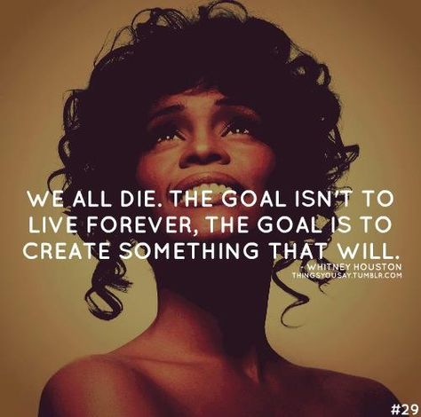 The Goal is to create something that will live forever..... Whitney Houston Houston Quotes, Whitney Houston, Houston, All In One, Link In Bio, Log In, Log, Quotes, Instagram