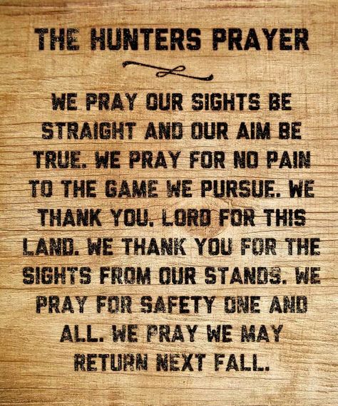 Hunters Prayer For all my buddies who hunt! Hunting Sayings Quotes, Opening Day Hunting Quotes, Hunting Quotes Inspirational, Hunting Prayer, Pagan Prayers, Hunters Prayer, Burning Pictures, Hunter Quotes, Hunter's Prayer