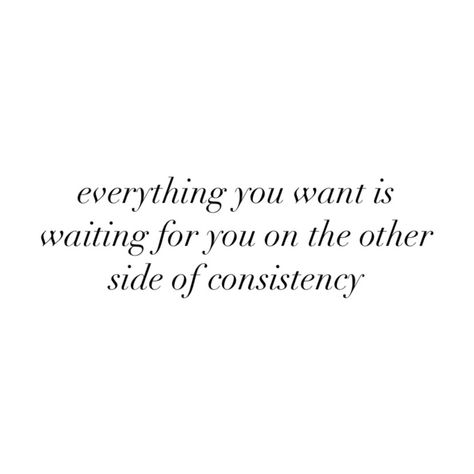 Everything You Want Is On The Other Side, Consistency Aesthetic, Night Words, Consistency Quotes, Friendship Relationship, Aesthetic Post, Fashion Feminine, Start Now, Reminder Quotes