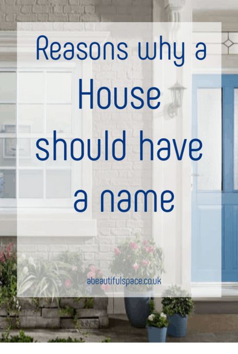 Should a house have a name?, there  are so many opinions on this but lets consider the argumenets and if you do decide then how do you choose a house name? #housename #nameyourhome Name My House, How To Name Your House, Home Names Ideas, House Names Ideas Inspiration, Naming Your House, Green Shaker Kitchen, Victorian School, Small House Exterior, Stained Trim