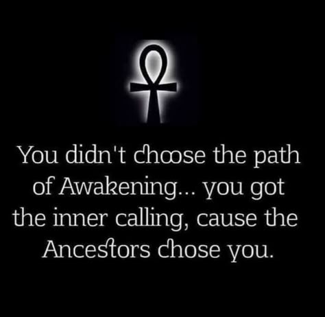 Ancestors Quotes, Kemetic Spirituality, Spiritual Awakening Quotes, Spiritual Awakening Signs, Awakening Quotes, Spiritual Words, Energy Healing Spirituality, Healing Spirituality, Ancient Knowledge