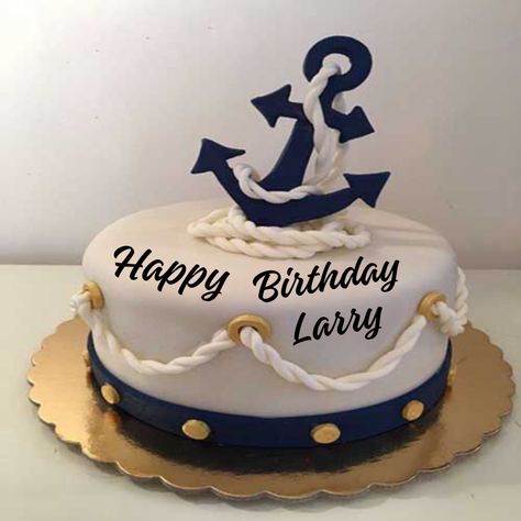 Happy Birthday Larry, Birthday Wishes, Birthday Cake, Happy Birthday, Cake, Birthday