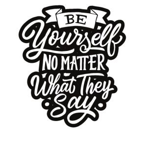 Be yourself no matter what they say design - Womens T-Shirt | I&M Bulls n Bears Heifer Sayings, Cricut Projects Beginner, Drawing Quotes, Cute Shirt Designs, Diy Cricut, Scaffolding, Cricut Projects Vinyl, Typography Quotes, Womens T Shirt