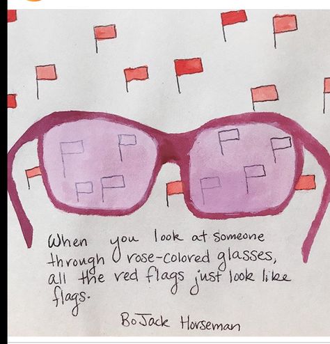 Glasses Quotes, Glasses Tattoo, Heart Horse Quote, Bojack Horseman, Rose Colored Glasses, Red Flag, Rose Tattoos, Square Sunglasses Women, Pretty Words