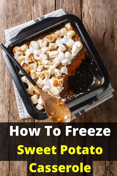 Freezer Sweet Potato Casserole, Can You Freeze Sweet Potatoes, Can You Freeze Sweet Potato Casserole, Sweat Potato Casserole, Freezing Sweet Potatoes, Sweet Potato Caserole, Candied Sweet Potatoes Baked, Canned Sweet Potato Casserole, Sweet Potato Crunch