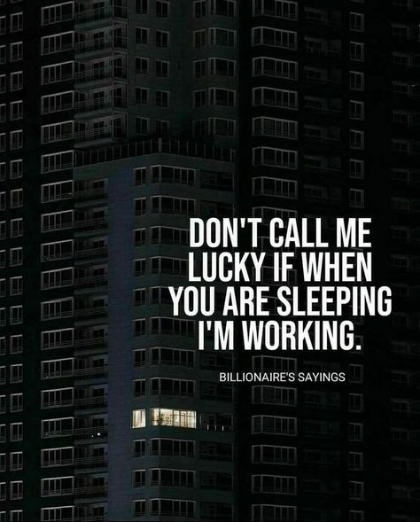 Lucky Quotes, Billionaire Sayings, Success Mindset Quotes, Calling Quotes, Study Hard Quotes, Work Quotes Inspirational, Hard Quotes, Quotes Success, Study Motivation Quotes