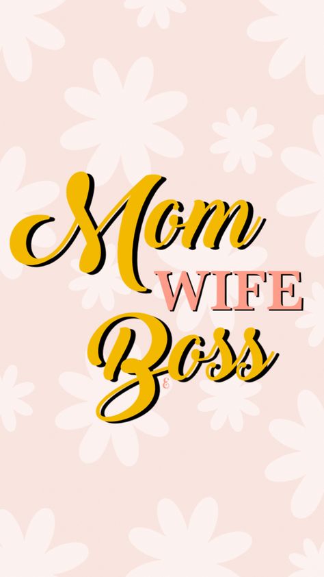 Like A Boss Wallpaper, Better Wife And Mom, Mom Wife Boss Quotes, Boss Babe Background Wallpapers, Wife Mom Boss Wallpaper, Boss Wallpaper, Calm Artwork, Keep Calm Artwork