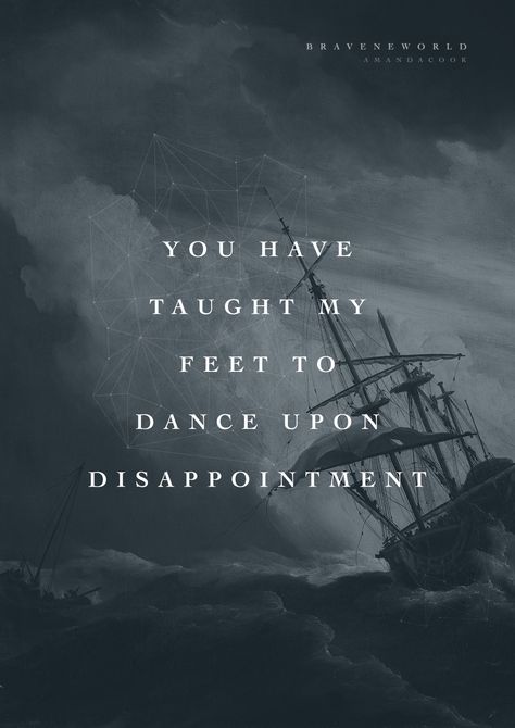 "You have taught my feet to dance upon disappointment." // Heroes // Amanda Cook  Pre-Order "Brave New World" + get the song "Heroes" as one of 3 instant downloads: http://bit.ly/BNWPreOrder #BraveNewWorld Disappointment Quotes, Worship Lyrics, Bethel Music, Jesus Christ Superstar, Jobs Online, Brave New World, Faith Quotes, Image Quotes, The Words