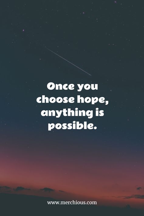 Once you choose hope, anything is possible. #inspiration #inspirational #life #quote #quotes Once You Choose Hope Quote, Life Hope Quotes, Hope Squad, Quotes Hope, Choose Hope, Hope Quotes, Anything Is Possible, Lesson Quotes, Mindfulness Quotes