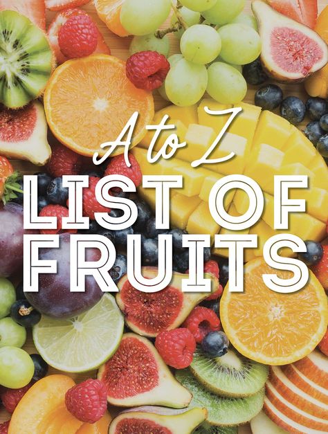 List of Fruits: 600 Fruits From A to Z All Vegetable And Fruit Diet, How Much Fruit To Eat A Day, 30 Fruits And Vegetables A Week, When Is The Best Time To Eat Fruits, Fruits Name List, Jujube Fruit, Yellow Passion Fruit, Yellow Dragon Fruit, Almond Fruit