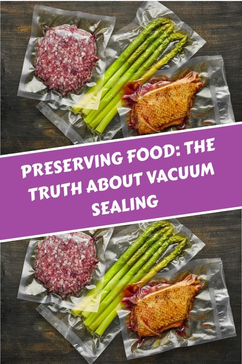 Vacuum sealing aids food preservation, extending food life, but it's not a standalone preservation method. Use it with other methods for best results. Vacuum Sealing Food, Food Preservation Methods, Food Saver Vacuum Sealer, Food Shelf Life, Food Shelf, Prevent Food Waste, 2024 Recipes, Vacuum Food Sealer, Canned Food Storage