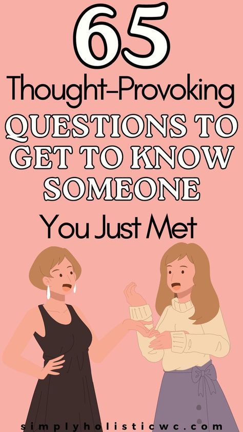 blog post is on 65 Questions to get to know someone you just met. Picture is of people talking. Easy Get To Know You Questions, Things To Ask To Get To Know Someone, Funny Get To Know You Questions, 20 Questions To Get To Know Someone, Getting To Know You Games, How To Get To Know Someone, Get To Know You Questions For Work, Facts About Me Questions, Getting To Know You Questions