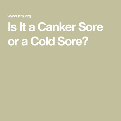 Is It a Canker Sore or a Cold Sore? Canker Sore Remedy, Visceral Fat Loss, Cold Sores, Spf Lip Balm, Canker Sore, Visceral Fat, Cleveland Clinic, Cold Sore, Fat Loss Diet