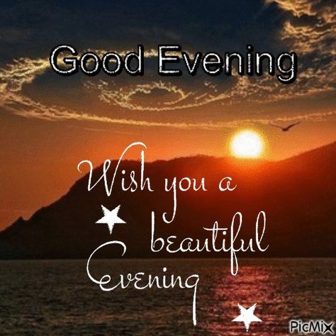 Good Evening Nature Images, Good Evening Gif Images, Good Evening Blessings, Good Evening Gif, Picmix Gif, Evening Gif, Good Evening Wishes, Evening Quotes, Good Evening Greetings