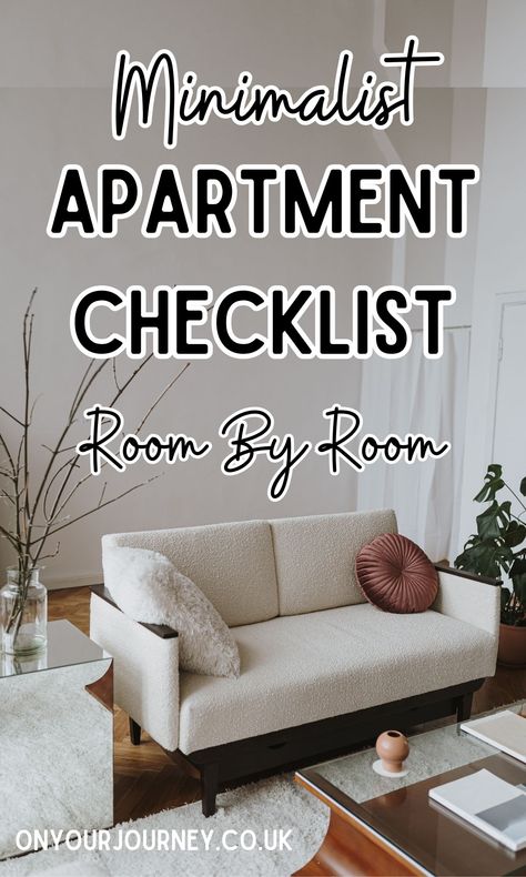 The Ultimate Minimalist Apartment Checklist  - On Your Journey Furnished Apartment Checklist, Mini Home Decor Ideas, Small Apartment Checklist, Minimalist Apartment Checklist, Furnish Apartment On A Budget, Organized Apartment Aesthetic, Studio Apartment Checklist, How To Make Apartment Cozy, Small Apartment Necessities