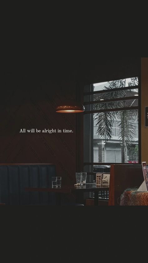 All will be alright in time All Will Be Alright In Time Wallpaper, You Will Be Alright, All Will Be Alright In Time, Everything Will Be Alright Wallpaper, Everything Gonna Be Alright, It Will Be Alright, Its Alright, Everything's Gonna Be Alright, English Time