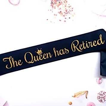 Retirement Sash Ideas, Retirement Souvenirs Ideas, Retirement Decoration Ideas For Women, Retirement Party Ideas For Women Theme, Party Decorations Black And Gold, Farewell Party Ideas, The Queen Has Retired, Retirement Sash, Farewell Decorations