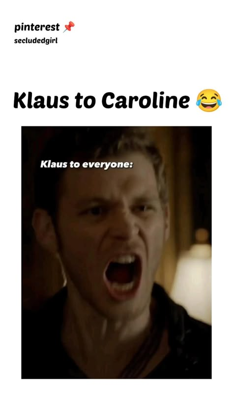 Klaus to Caroline 😂
 • vampire diaries
 • the original
 • love
 • Secludedgirl Klaus Screaming Rebekah, Tvd Alphabet, Klaus Mikaelson Once Said, Claus Vampire Diaries, Klaus X Caroline, The Vampire Diaries Klaus And Caroline, Kolvina Aesthetic, Caroline Vampire Diaries, Klaus Vampire Diaries