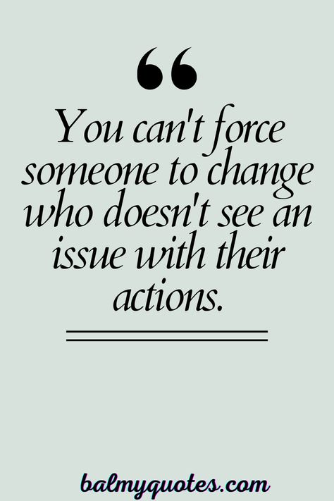 Explore timeless quotes about people who never change. #quotesonsomepeopleneverchange #changequotes You Will Never Change Quotes, Things Change People Change Quotes, Quotes About Real People, You Can’t Change People Quotes, Quotes That Change Your Life Perspective, Some People Never Change Quotes, Quotes About Change For The Better, People Never Change Quotes, Quotes About Drama