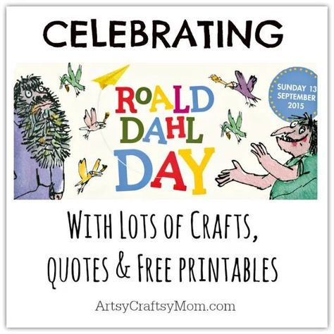 Roahl Dahl Activities, Roahl Dahl, Bfg Party, Bfg Activities, Roald Dalh, Roald Dahl Activities, Crafts Quotes, Roald Dahl Day, Matilda Roald Dahl