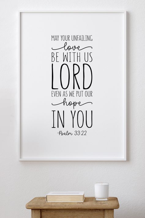 May your unfailing love be with us, Lord, Psalm 33:22, Bible verse print, Scripture, Christian gift Unfailing Love, Psalm 33, Scripture Print, Scripture Wall Art, Art Christian, Bible Verse Prints, Bible Crafts, Scripture Art, Farmhouse Signs