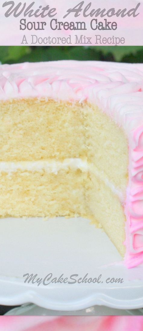 Easy and Delicious White Almond Sour Cream Cake- Doctored Cake Mix Recipe! MyCakeSchool.com. Doctored White Cake, Cake Mix Sour Cream, White Almond Sour Cream Cake, Almond Sour Cream Cake, Wasc Cake Recipe, Doctored Cake Mix Recipes, Sour Cream Chocolate Cake, Cake Mix Doctor, White Cake Recipes