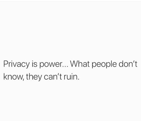 Privacy Is Power, Private Life Quotes, Keep It Private, Vie Motivation, Talking Quotes, Caption Quotes, Real Talk Quotes, Real Life Quotes, Self Quotes