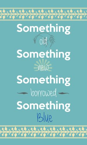 Something New Quotes, Missing You Poems, Silver Coins Worth, Old New Borrowed Blue, Passed The Test, Advice For Bride, Free Printable Cards, Something Old Something New, Something Borrowed