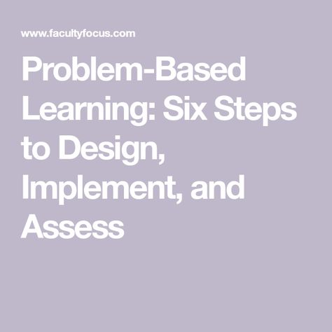 Problem-Based Learning: Six Steps to Design, Implement, and Assess Multiple Intelligences, Problem Based Learning, Instructional Technology, Instructional Strategies, Digital Storytelling, Flipped Classroom, Instructional Design, Blended Learning, Art Lessons Elementary