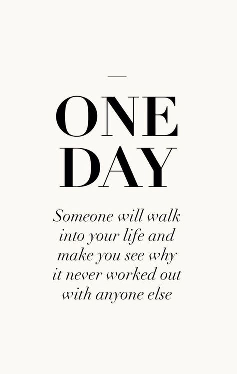 One day. You will meet someone and yes there will be hard times but in the end it's all worth it. Bohol, E Card, Potpourri, The Words, Great Quotes, Beautiful Words, Relationship Quotes, Inspirational Words, Words Quotes