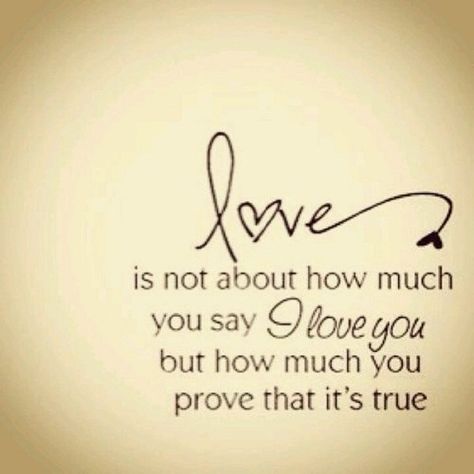 Love is not about how much you say I love you but how much you prove that it’s true. Say Love You, Favorite Sayings, Love Marriage, Just Saying, True Words, Cute Quotes, Great Quotes, Motivation Inspiration, Beautiful Words