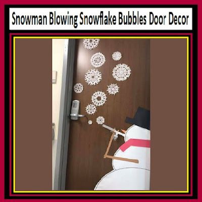 Snowman Blowing Snowflake Bubbles Door Decor Snowman Blowing Snowflakes, Frosty The Snowman Hallway Decorations, Christmas Door Decorating Contest Snowman, Snowflake Door Decor, Snowmen Classroom Door Ideas, Winter Craft Decor, Snowman Door Decor, Frosty The Snowman Door Decoration, Winter Wonderland Door Decorating Ideas