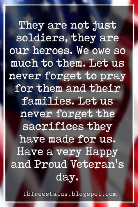 Military Appreciation Quotes, Veterans Day Meaning, Happy Veterans Day Quotes, Veterans Day Images, Life Is Awesome, Veterans Day Quotes, Veteran Quotes, Happy Veterans Day, Patriotic Quotes