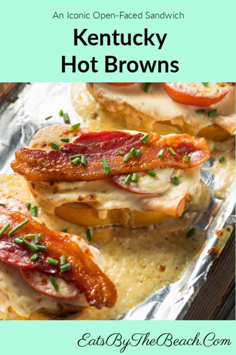 Hot Brown Recipe Kentucky Original, Sandwich Party Buffet, Kentucky Hot Browns, Open Face Turkey Sandwich, Kentucky Hot Brown Sandwich, Hot Browns, Derby Recipe, Kentucky Hot Brown, Mornay Sauce