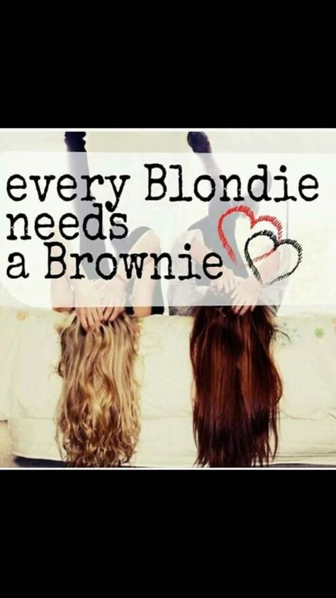 Brunette Quotes, Every Blonde Needs A Brunette, Blonde Quotes, Good Man Quotes, Bff Things, Bff Drawings, Special Friends, Blonde Hairstyles, Besties Quotes