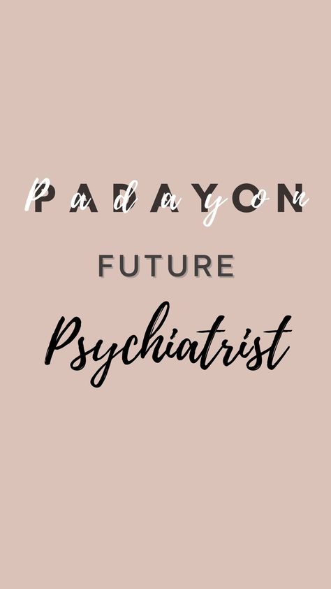 Psychiatry Wallpaper, Wallpaper For Psychology Students, Padayon Future Psychologist Wallpaper, Padayon Future Psychologist, Future Psychologist Aesthetic Wallpaper, Psychiatrist Motivation, Future Psychologist Wallpaper, Future Psychiatrist Aesthetic, Psychiatrist Wallpaper