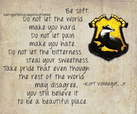 hufflepuff quotes - Google Search Cute Hufflepuff, Hufflepuff Quotes, Potter House, Harry Potter House, Hufflepuff Aesthetic, Hufflepuff Pride, House Quotes, Hufflepuff House, Potters House