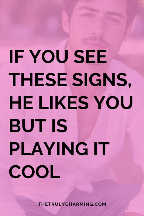 If you see these signs, he likes you, he's just playing it cool. So I Met This Guy Quotes, He Doesn't Like You Quotes, If He Likes You Quotes, How To Know If He Likes You Signs, Signs He Has A Crush On You, Signs They Like You, If He Likes You, Signs That He Likes You, He Likes You