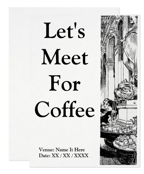 Easily change out the venue and date details on the template.  Illustration: Munich Cafe 1896 by Artúr Lajos Halmi.  4.5" x 6.25" Invitation / Flat Card.  Standard white envelope included.  Printing: High Definition  Paper Type: Artisan Collection: Felt White Like the canvas of a fine watercolour, this Felt selection is thick and textured with an embossed woven finish https://www.zazzle.com/personalized_invitation_card-256449088587193151 #card #coffee #invitation #vintage Cafe Invitation Card Design, Coffee Invitation, Greetings From, Event Card, Street Style Outfits Men, Coffee Tasting, Invitation Card Design, Personalized Invitations, Outfits Men