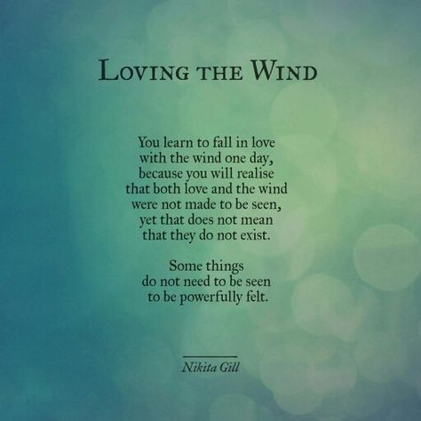 Loving the wind Poem About Wind, How To Talk To The Wind, Nikita Gill Poems, Spiritual Learning, Wind Quote, Dreamy Quotes, Leo Woman, Loving Kindness, Nikita Gill