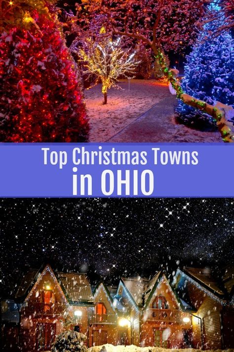 top christmas towns in ohio Day Trips In Ohio, Ohio Getaways, Ohio Destinations, Ohio Vacations, Christmas Travel Destinations, Christmas Towns, Christmas Things To Do, Christmas Getaways, Christmas Destinations