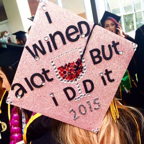 Graduation Cap Ideas | I Wined a lot but I did it graduation quotes | OHMY-CREATIVE.COM Creative Graduation Caps, Graduation Cap Ideas, Nurse Graduation Cap, College Grad Cap Ideas, Grad Cap Decorated, High School Graduation Cap, College Graduation Cap Decoration, Grad Hat, Grad Cap Designs