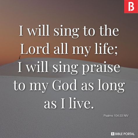 Sing Praises To The Lord, Psalm 104, Sing To The Lord, Bible Notes, Daily Bible Verse, Inspirational Bible Verses, Faith Inspiration, Daily Bible, Books Of The Bible