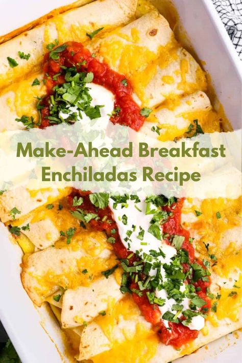 Make-Ahead Breakfast Enchiladas Recipe - Evil Chef Mom Breakfast Enchiladas Make Ahead, Make Ahead Breakfast Enchiladas, Premade Breakfast, Overnight Casserole, Breakfast Alternatives, Best Homemade Bread Recipe, French Toast Rolls, Nutella French Toast, Breakfast Enchiladas