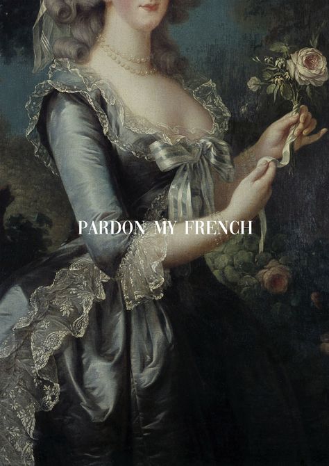 Pardon My French, Marie Antoinette Art, Rococo Art, Lyrics Art, Art Jokes, Art Prints Quotes, Classical Art, Beautiful Wall Art, French Art